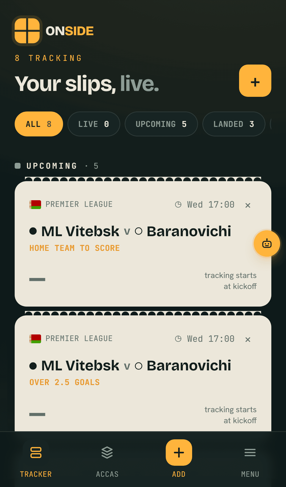 Every leg tracks itself, like the bookie does.